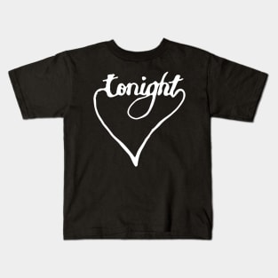 tonight Kids T-Shirt